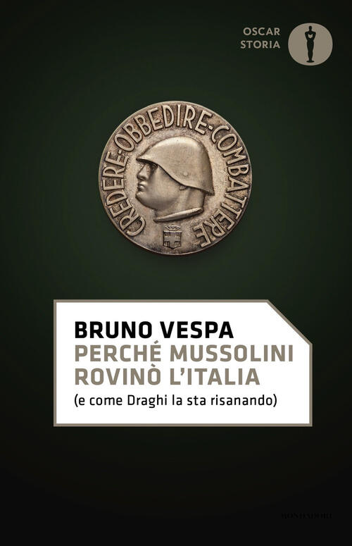 Perche Mussolini Rovino L'italia (E Come Draghi La Sta Risanando) Bruno Vespa