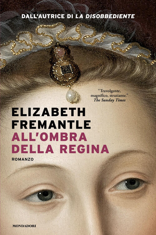 All'ombra Della Regina Elizabeth Fremantle Mondadori 2026