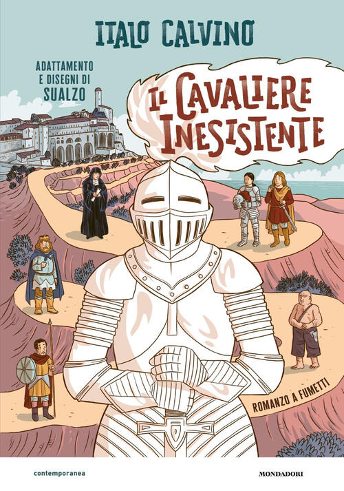Il Cavaliere Inesistente. Romanzo A Fumetti Italo Calvino Mondadori 2024