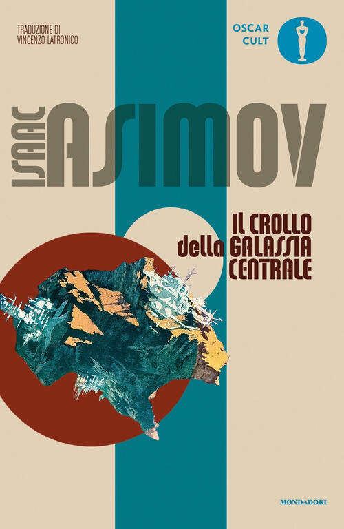 Il Crollo Della Galassia Centrale Isaac Asimov Mondadori 2023