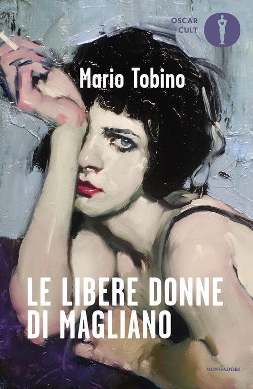 Le Libere Donne Di Magliano Mario Tobino Mondadori 2023