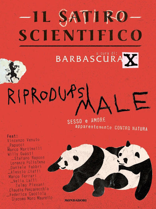 Il Satiro Scientifico. Riprodursi Male. Sesso E Amore Apparentemente Contro Na