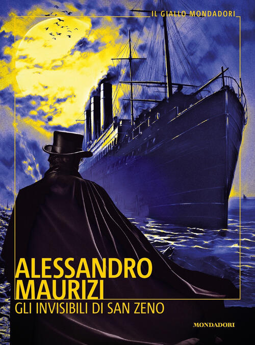Gli Invisibili Di San Zeno Alessandro Maurizi Mondadori 2024