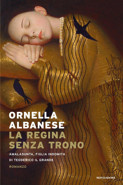 La Regina Senza Trono. Amalasunta, Figlia Indomita Di Teoderico Il Grande