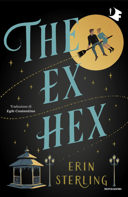 The Ex Hex. Ediz. Italiana Erin Sterling Mondadori 2024