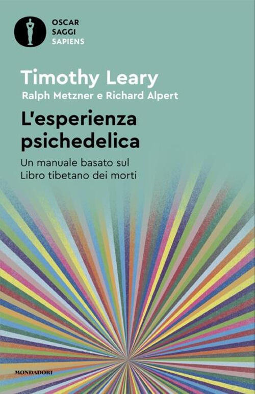 L'esperienza Psichedelica. Un Manuale Basato Sul Libro Tibetano Dei Morti Timo