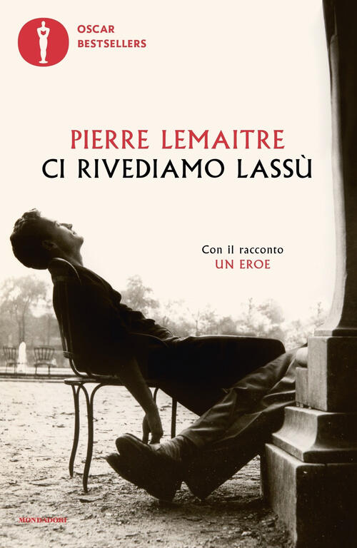 Ci Rivediamo Lassu Pierre Lemaitre Mondadori 2023