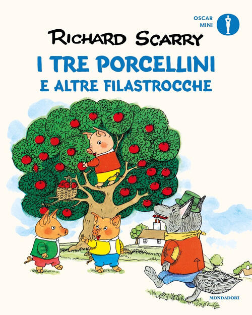 I Tre Porcellini E Altre Filastrocche. Ediz. A Colori Richard Scarry Mondadori