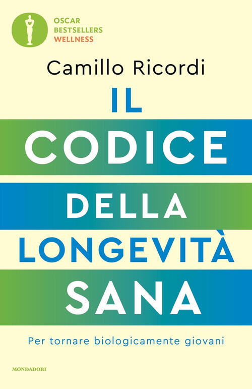 Il Codice Della Longevita Sana. Per Tornare Biologicamente Giovani Camillo Ric