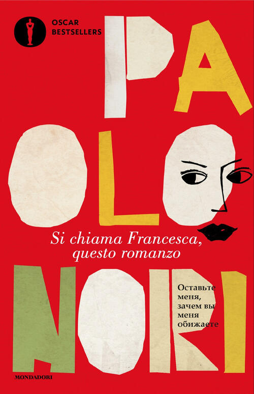 Si Chiama Francesca, Questo Romanzo Paolo Nori Mondadori 2025