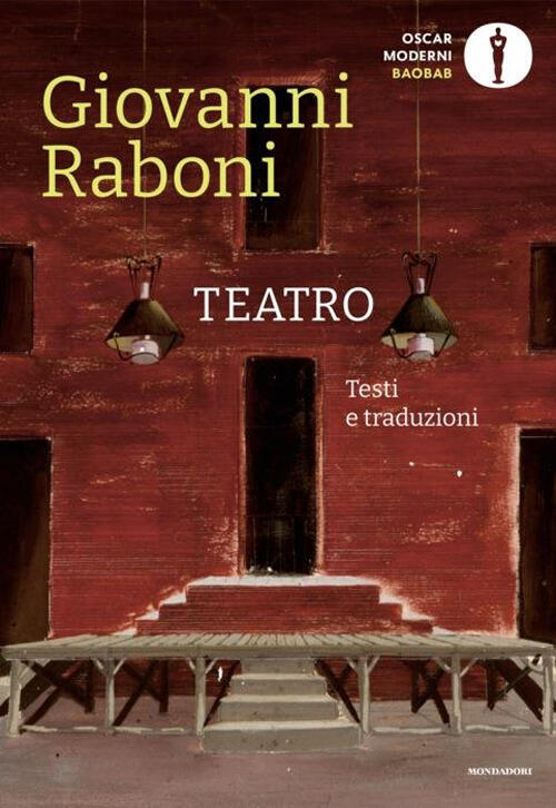 Teatro. Testi E Traduzioni Giovanni Raboni Mondadori 2024