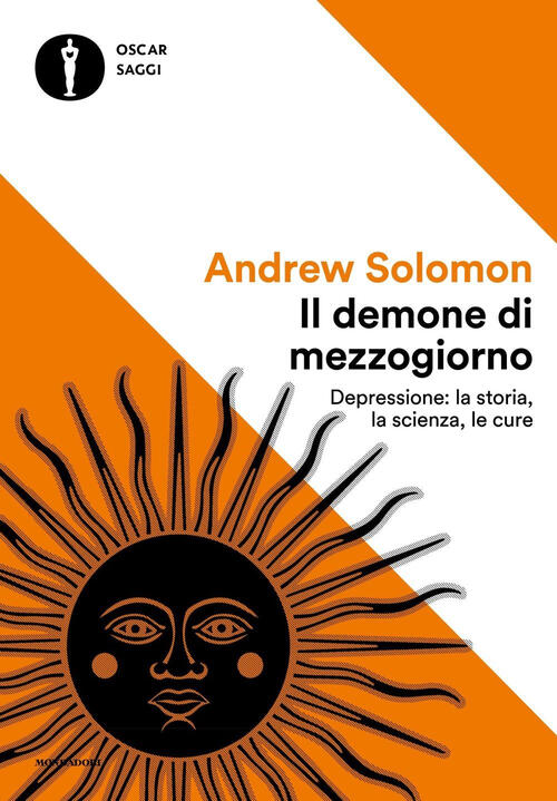 Il Demone Di Mezzogiorno. Depressione: La Storia, La Scienza, Le Cure