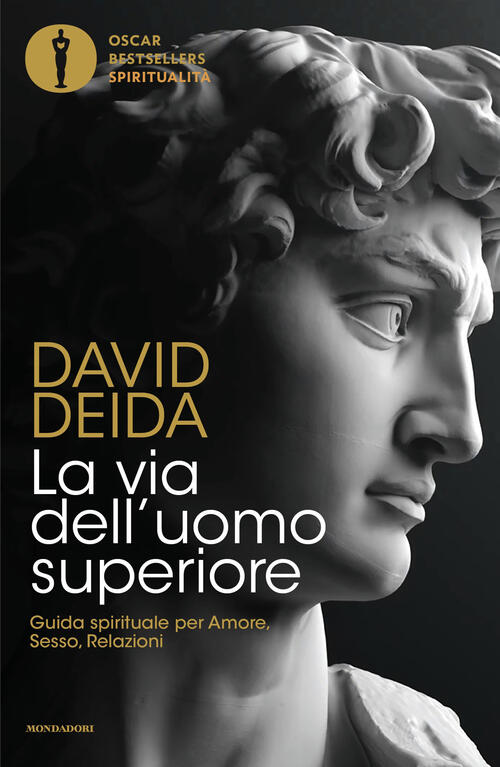 La Via Dell'uomo Superiore. Guida Spirituale Per Amore, Sesso, Relazioni David