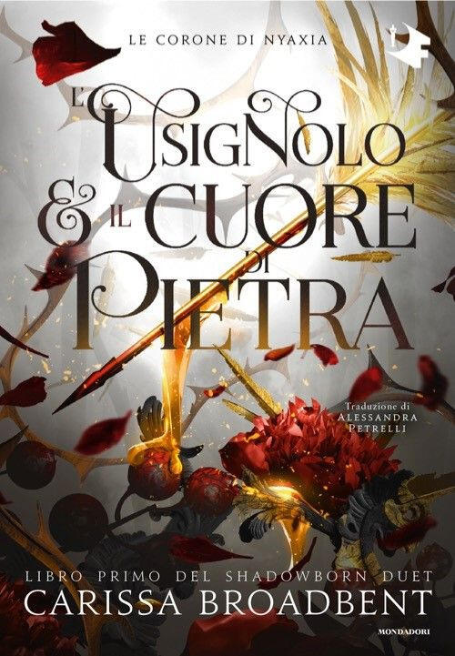L'usignolo E Il Cuore Di Pietra. Shadowborn Duet. Vol. 1 Carissa Broadbent Mon