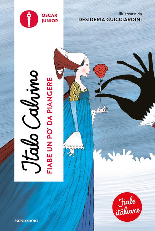 Fiabe Un Po' Da Piangere. Fiabe Italiane Italo Calvino Mondadori 2023
