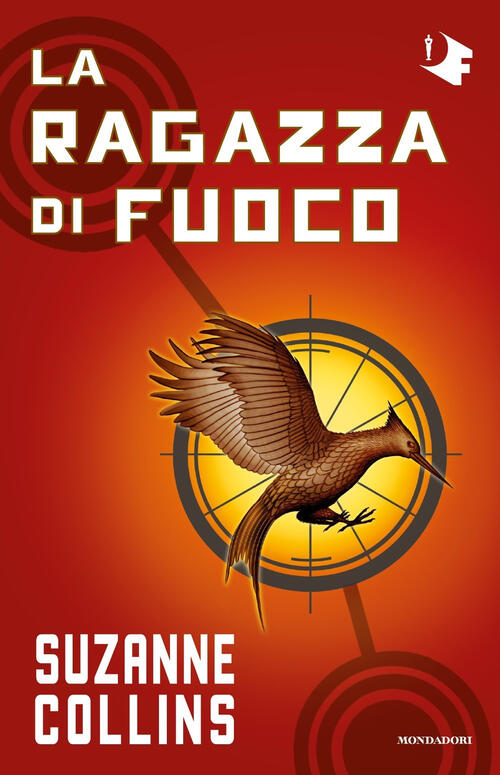 La Ragazza Di Fuoco. Hunger Games Suzanne Collins Mondadori 2023