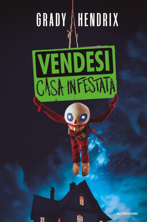Vendesi Casa Infestata Grady Hendrix Mondadori 2024