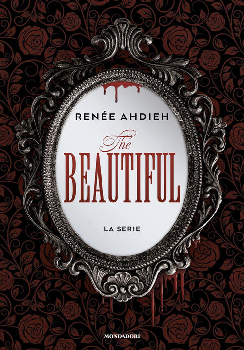 The Beautiful. La Serie Renee Ahdieh Mondadori 2025