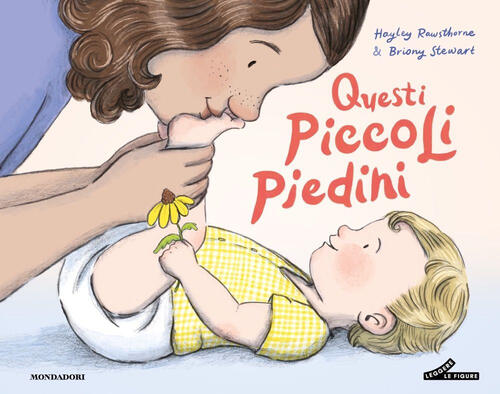 Questi Piccoli Piedini Hayley Rawsthorne Mondadori 2025