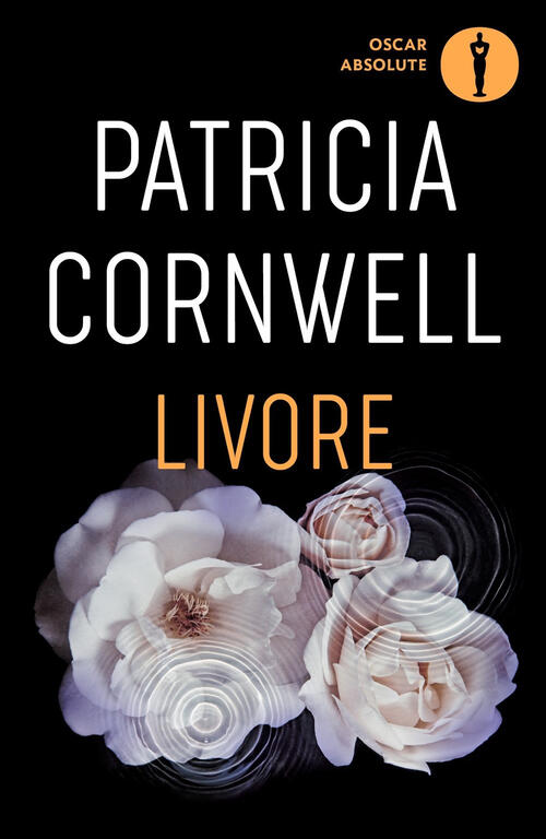 Livore Patricia D. Cornwell Mondadori 2024