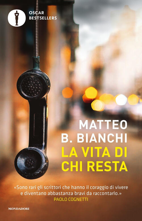 La Vita Di Chi Resta Matteo B. Bianchi Mondadori 2024