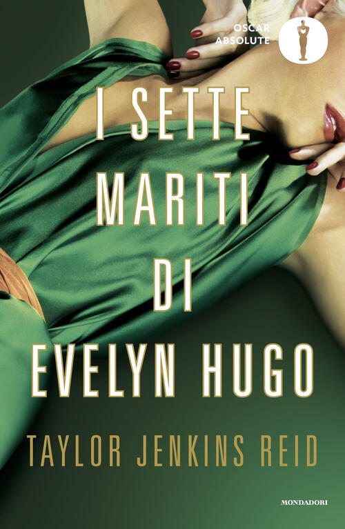 I Sette Mariti Di Evelyn Hugo Taylor Jenkins Reid Mondadori 2025