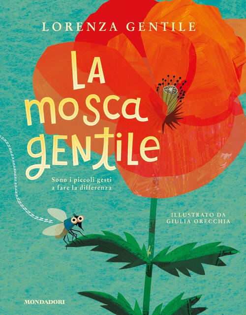 La Mosca Gentile Lorenza Gentile Mondadori 2024