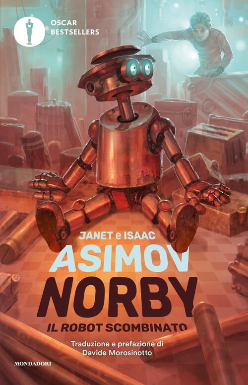 Norby, Il Robot Scombinato. Nuova Ediz. Isaac Asimov Mondadori 2024