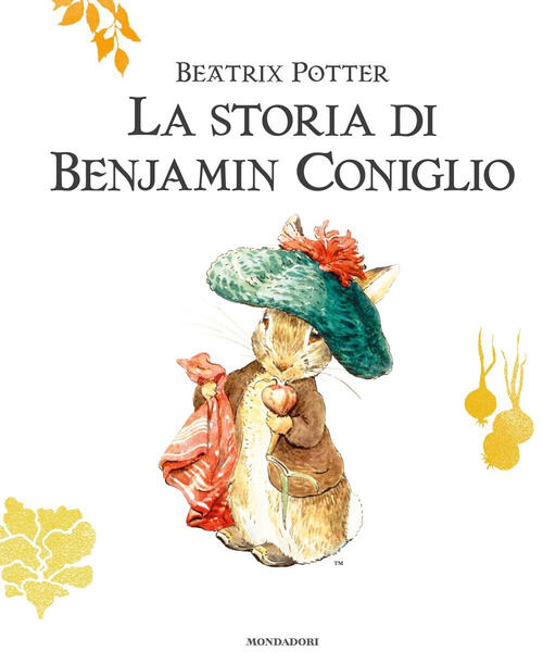 La Storia Di Benjamin Coniglio Beatrix Potter Mondadori 2024