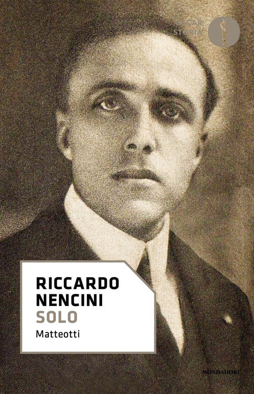 Solo Riccardo Nencini Mondadori 2024