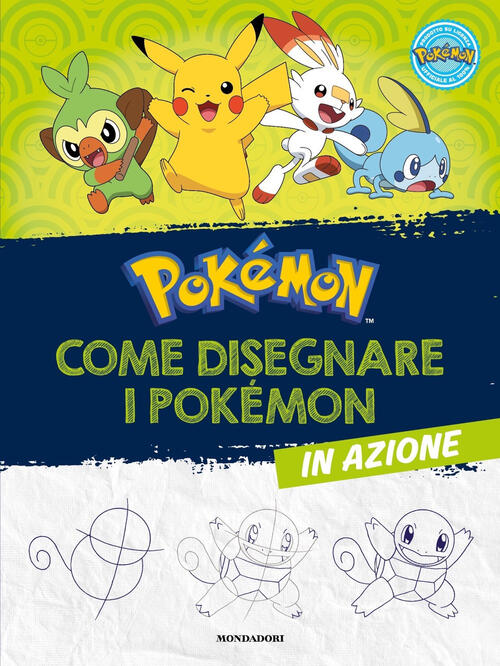 Pokemon. Come Disegnare I Pokemon In Azione Mondadori 2024