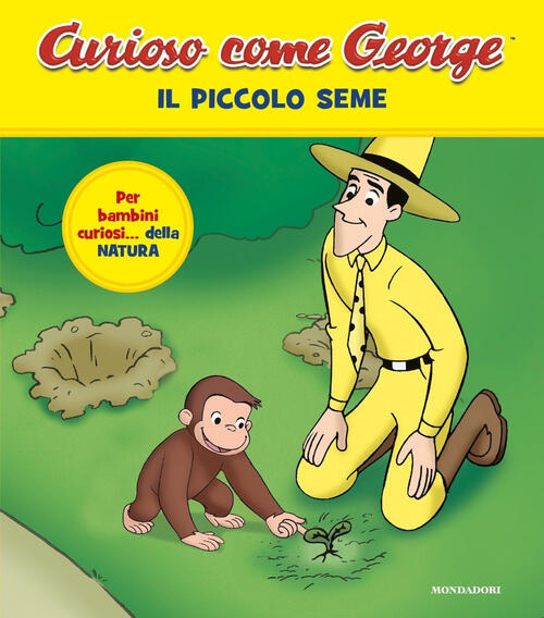 Il Piccolo Seme. Curioso Come George Mondadori 2025