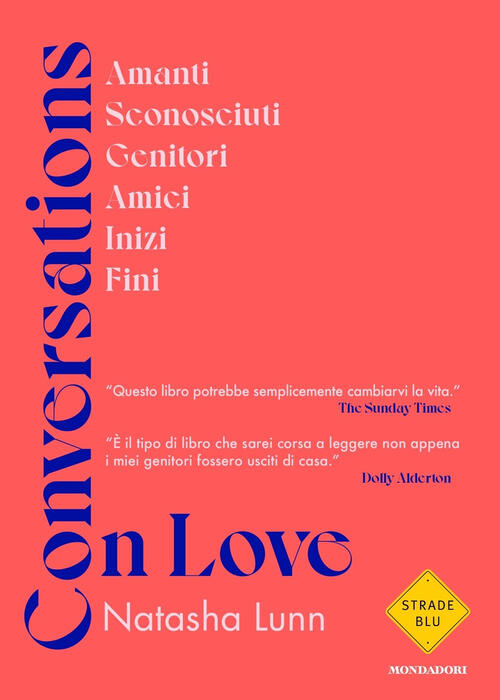 Conversations On Love. Amanti, Sconosciuti, Genitori, Amici, Inizi, Fini Natas