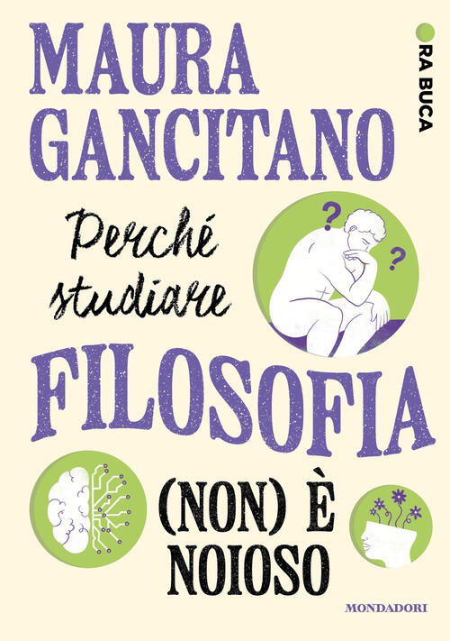 Perche Studiare Filosofia (Non) E Noioso. Ora Buca Maura Gancitano Mondadori 2