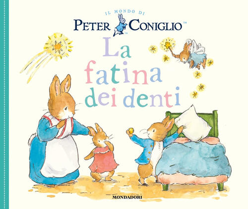 La Fatina Dei Denti. Il Mondo Di Peter Coniglio Beatrix Potter Mondadori 2024