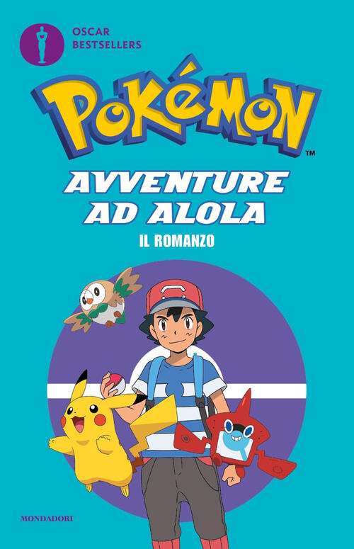 Pokemon. Avventure Ad Alola. Il Romanzo Mondadori 2023