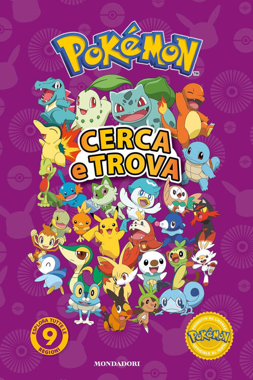 Pokemon. Cerca E Trova. Esplora Tutte Le 9 Regioni! Mondadori 2024
