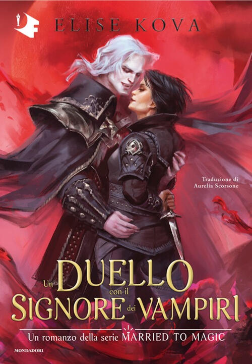 Un Duello Con Il Signore Dei Vampiri Elise Kova Mondadori 2025