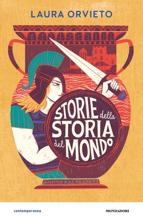 Storie Della Storia Del Mondo Laura Orvieto Mondadori 2024