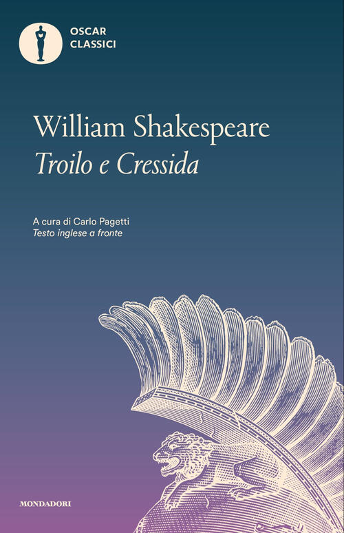 La Storia Famosa Di Troilo E Cressida. Testo Inglese A Fronte William Shakespe