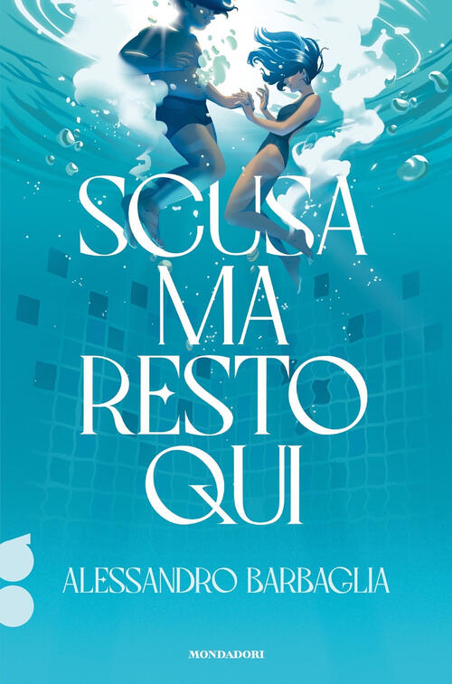 Scusa Ma Resto Qui. Ossigeno Alessandro Barbaglia Mondadori 2024