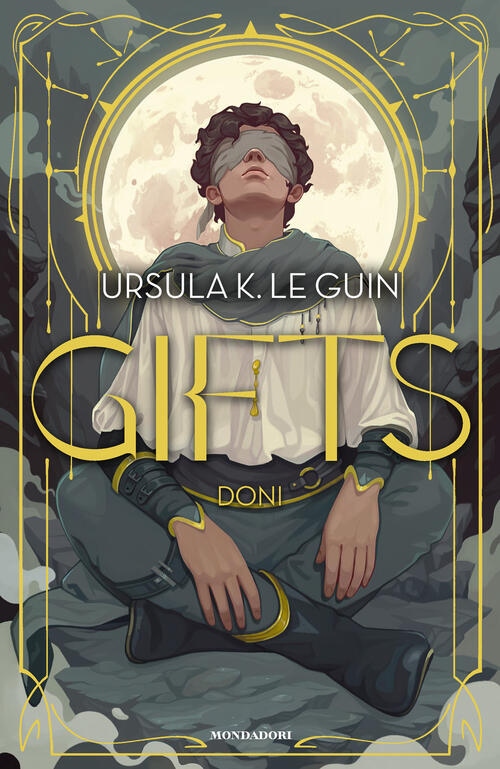 Gifts. Doni Ursula K. Le Guin Mondadori 2024
