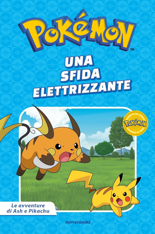 Una Sfida Elettrizzante. Pokemon. Le Avventure Di Ash E Pikachu Mondadori 2024