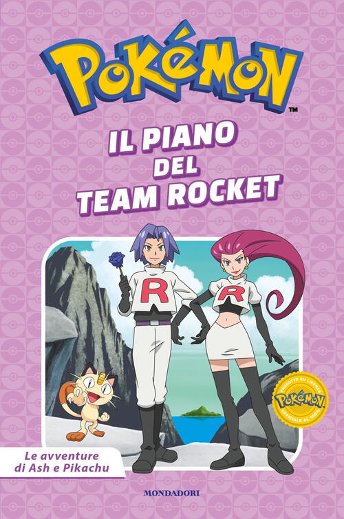 Il Piano Del Team Rocket. Pokemon. Le Avventure Di Ash E Pikachu Mondadori 202