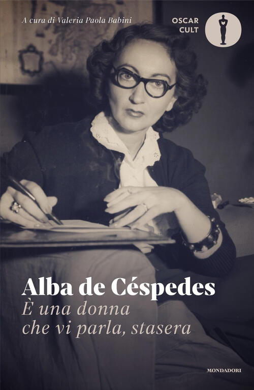 E Una Donna Che Vi Parla, Stasera Alba De Cespedes Mondadori 2024