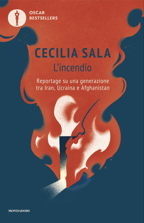 L'incendio. Reportage Su Una Generazione Tra Iran, Ucraina E Afghanistan Cecil