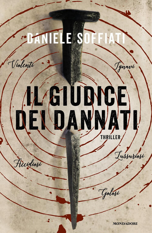 Il Giudice Dei Dannati Daniele Soffiati Mondadori 2025