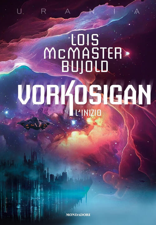 L'inizio. Vorkosigan Lois Mcmaster Bujold Mondadori 2024
