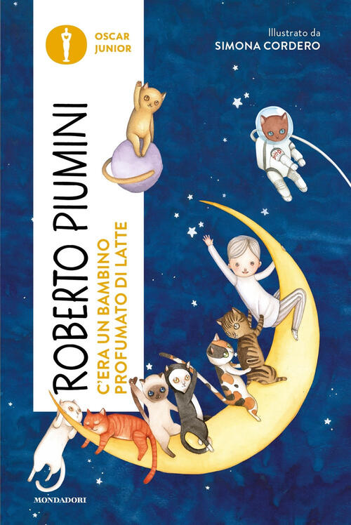 C'era Un Bambino Profumato Di Latte Roberto Piumini, Simona Cordero Mondadori
