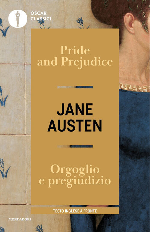 Pride And Prejudice-Orgoglio E Pregiudizio. Testo Inglese A Fronte Jane Austen